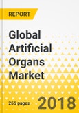 Global Artificial Organs Market: Focus on Organ Type, Technology Type, Competitive Landscape, Pipeline Products Data, and 12 Countries Data - Analysis and Forecast: 2018-2023- Product Image