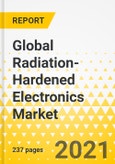 Global Radiation-Hardened Electronics Market: Focus on Manufacturing Technique, Component, and End User - Analysis and Forecast, 2020-2025- Product Image
