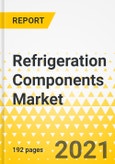 Refrigeration Components Market for Battery Thermal Management System (BTMS) and Charging System for Electric Vehicles - A Global and Regional Analysis: Focus on Applications, Component Types, Propulsion Type, and Region - Analysis and Forecast, 2020-2025- Product Image