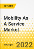 Mobility As A Service Market - A Global and Regional Analysis: Focus on Mobility As A Service Applications - Analysis and Forecast, 2022-2031- Product Image