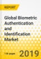 Global Biometric Authentication and Identification Market: Focus on Modality (Face, Eye, Fingerprint, Palm, and Vein), Motility, Application, and Technology Trends Analysis and Forecast: 2018-2023 - Product Thumbnail Image