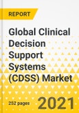 Global Clinical Decision Support Systems (CDSS) Market: Analysis and Forecast, 2021-2030- Product Image