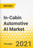 In-Cabin Automotive AI Market - A Global and Regional Analysis: Focus on Product Types, Applications, and Country Assessment - Analysis and Forecast, 2020-2026- Product Image
