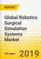 Global Robotics Surgical Simulation Systems Market: Focus on Product Type, Application, End User, 20 Countries' Data, and Competitive Landscape - Analysis and Forecast, 2019-2024 - Product Thumbnail Image