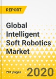 Global Intelligent Soft Robotics Market: Focus on Type (Co-Robots, Inflated Robots, Soft Grippers, Wearables, and Others), End Users (Healthcare, Logistics, Defense, Food & Beverages, and Space), Component, Mobility, and Region - Analysis and Forecast, 2019-2024- Product Image