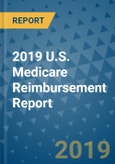 2019 U.S. Medicare Reimbursement Report- Product Image