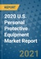 2020 U.S. Personal Protective Equipment Market Report - Product Thumbnail Image