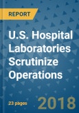 U.S. Hospital Laboratories Scrutinize Operations- Product Image