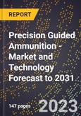 Precision Guided Ammunition - Market and Technology Forecast to 2031- Product Image