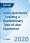 Voice Assistants - Creating a Revolutionary Type of User Experience - Product Thumbnail Image
