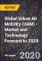 Global Urban Air Mobility (UAM) - Market and Technology Forecast to 2028 - Product Thumbnail Image