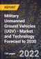 Military Unmanned Ground Vehicles (UGV) - Market and Technology Forecast to 2030 - Product Image