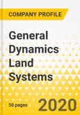 General Dynamics Land Systems - Decennial Strategy Dossier - The Decade from 2010 to 2019 - Strategy Focus, Evolution, Progression & the Path Ahead to the 2020s- Product Image
