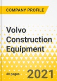 Volvo Construction Equipment - Annual Strategy Dossier - 2021 - Strategic Focus, Key Strategies & Plans, SWOT, Trends & Growth Opportunities, Market Outlook- Product Image