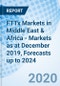 FTTx Markets in Middle East & Africa - Markets as at December 2019, Forecasts up to 2024 - Product Thumbnail Image