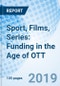 Sport, Films, Series: Funding in the Age of OTT - Product Thumbnail Image