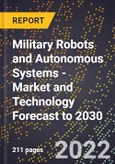 Military Robots and Autonomous Systems - Market and Technology Forecast to 2030- Product Image