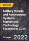 Military Robots and Autonomous Systems - Market and Technology Forecast to 2030 - Product Thumbnail Image