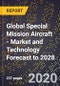 Global Special Mission Aircraft - Market and Technology Forecast to 2028 - Product Thumbnail Image
