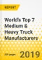World's Top 7 Medium & Heavy Truck Manufacturers - Annual Strategy Dossier - 2019 - Daimler, Volvo, MAN, Scania, PACCAR, Navistar, Iveco - Product Thumbnail Image