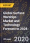 Global Surface Warships - Market and Technology Forecast to 2028 - Product Thumbnail Image