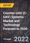 Counter-UAV (C-UAV) Systems - Market and Technology Forecast to 2030 - Product Thumbnail Image