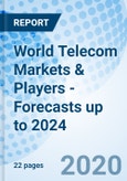 World Telecom Markets & Players - Forecasts up to 2024- Product Image