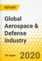Global Aerospace & Defense Industry - 2020-2025 - Key Trends, Strategic Insights, Growth Opportunities - Product Thumbnail Image
