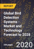 Global Bird Detection Systems - Market and Technology Forecast to 2028- Product Image