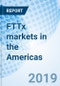 FTTx markets in the Americas - Product Thumbnail Image