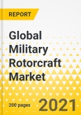 Global Military Rotorcraft Market - 2021-2022 - Strategy Dossier on Top 6 Industry OEMs - Airbus Helicopters, Bell, Boeing, Leonardo Helicopters, Russian Helicopters, Sikorsky- Product Image