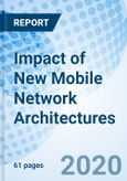 Impact of New Mobile Network Architectures- Product Image