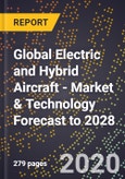 Global Electric and Hybrid Aircraft - Market & Technology Forecast to 2028- Product Image