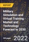 Military Simulation and Virtual Training - Market and Technology Forecast to 2030 - Product Image