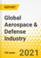 Global Aerospace & Defense Industry - 2021-2022 - Strategy Dossier on Top 7 Industry OEMs - Airbus, BAE Systems, Boeing, General Dynamics, Lockheed Martin, Northrop Grumman, Raytheon Technologies - Product Image
