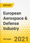 European Aerospace & Defense Industry - 2021-2022 - Strategy Dossier on Top 5 Industry OEMs - Airbus, BAE Systems, Leonardo, Rolls Royce, Safran - Product Image