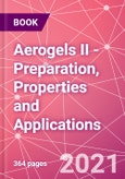 Aerogels II - Preparation, Properties and Applications- Product Image