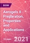 Aerogels II - Preparation, Properties and Applications - Product Thumbnail Image