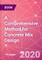 A Comprehensive Method for Concrete Mix Design - Product Image