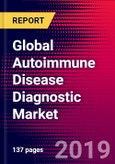 Global Autoimmune Disease Diagnostic Market (By Disease, Tests Type, Regions), Key Company Profiles - Forecast to 2026- Product Image