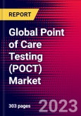 Global Point of Care Testing (POCT) Market (By Diagnostics Segment, Mode, Platform, End Users, Region), Trends, Recent Developments, Company Profiles - Forecast to 2030- Product Image