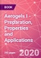 Aerogels I - Preparation, Properties and Applications - Product Image