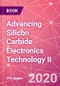 Advancing Silicon Carbide Electronics Technology II - Product Thumbnail Image