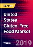 United States Gluten-Free Food Market (by Products and Distribution Channels), Mergers & Acquisitions, Key Company Profiles - Forecast to 2025- Product Image