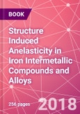 Structure Induced Anelasticity in Iron Intermetallic Compounds and Alloys- Product Image