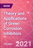 Theory and Applications of Green Corrosion Inhibitors- Product Image