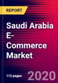 Saudi Arabia E-Commerce Market (by Segments, Payment Methods, Device Types, Average Revenue Per Users, Penetration), Users, Major Trends, Company Analysis, Recent Developments - Forecast to 2026- Product Image