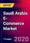 Saudi Arabia E-Commerce Market (by Segments, Payment Methods, Device Types, Average Revenue Per Users, Penetration), Users, Major Trends, Company Analysis, Recent Developments - Forecast to 2026 - Product Thumbnail Image