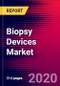 Biopsy Devices Market (By Product Segment, Application, End Users, and Country) and Biopsy Procedure Volume Analysis, Mergers and Acquisitions, Recent Developments, Trends, 15 Company Profiles & Biopsy Product Analysis - Global Forecast to 2025 - Product Thumbnail Image