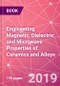 Engineering Magnetic, Dielectric and Microwave Properties of Ceramics and Alloys - Product Image